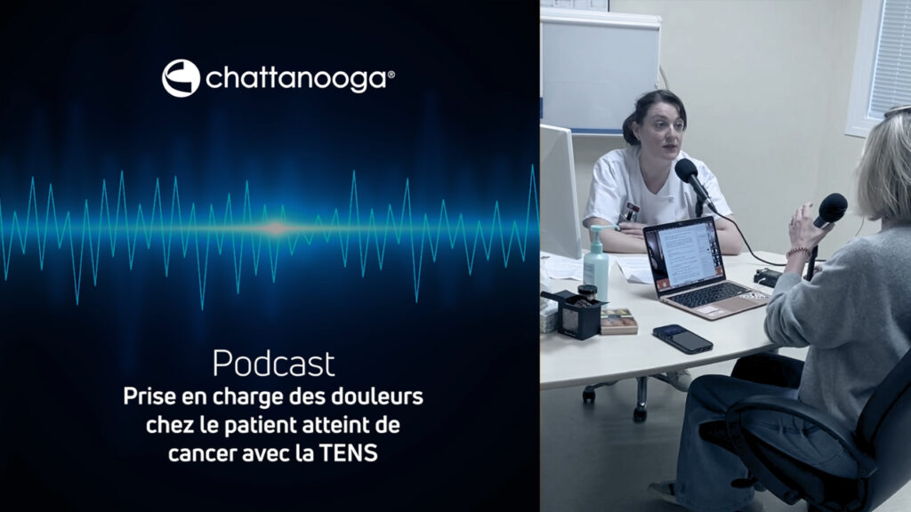 Podcast Prise en charge des douleurs chez le patient atteint de cancer avec la TENS